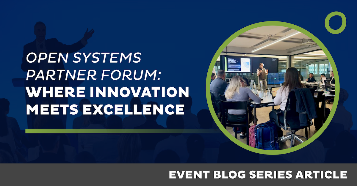Open Systems Partner Forum: Where Innovation Meets Excellence